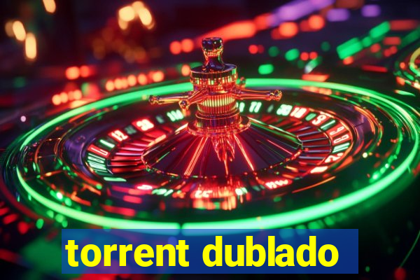 torrent dublado